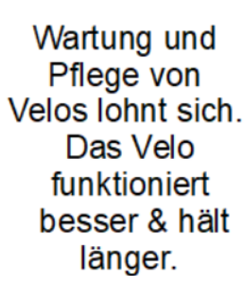 Wartung und Pflege von Velos lohnt sich. Das Velo funktioniert besser & hält länger.